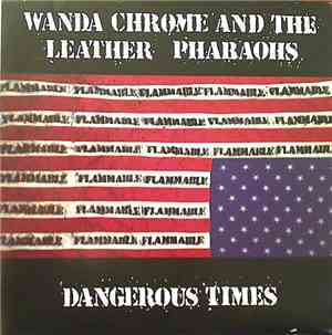 Wanda Chrome And The Leather Pharaohs - Dangerous Times