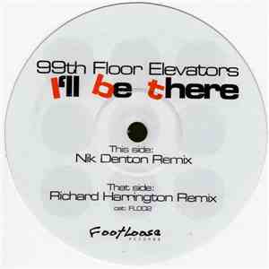 99th Floor Elevators - I'll Be There