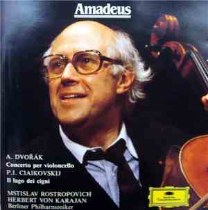 A. Dvořák • P.I. Ciaikovskij - Mstislav Rostropovich, Herbert von Karajan,  ...