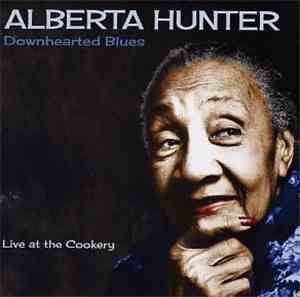 Alberta Hunter - Downhearted Blues: Live At The Cookery