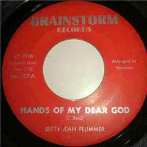 Betty Jean Plummer - Let's Get Together And Praise The Lord / Hands Of My D ...