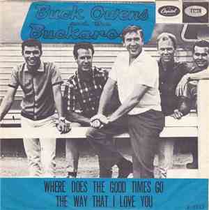 Buck Owens And The Buckaroos - Where Does The Good Times Go / The Way That  ...