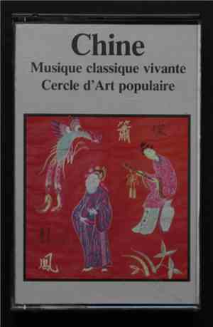 Cercle d'Art Populaire - Chine: Musique Classique Vivante