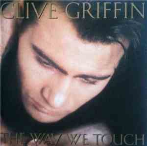 Clive Griffin - The Way We Touch