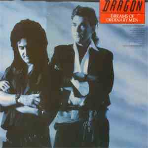 Dragon  - Dreams Of Ordinary Men
