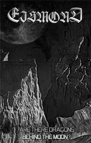 EISMOND - Are There Dragons Behind The Moon?