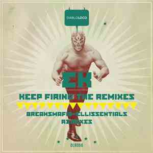 EK - Keep Firing (The Remixes)