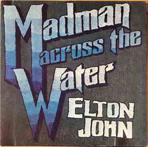 Elton John - Madman Across The Water
