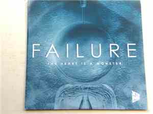 Failure - The Heart Is A Monster