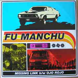 Fu Manchu - Missing Link b/w Ojo Rojo