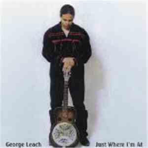 George Leach - Just Where I'm At