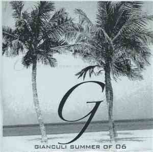 Gianculi - Summer Of 06