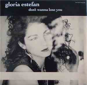 Gloria Estefan - Don't Wanna Lose You