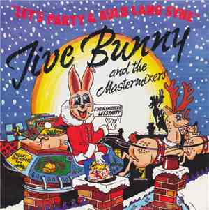 Jive Bunny And The Mastermixers - Let's Party & Auld Lang Syne