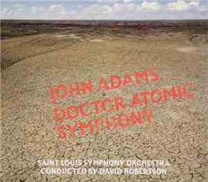 John Adams - Doctor Atomic Symphony