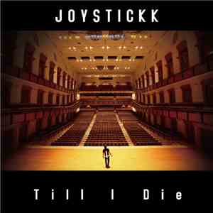 Joystickk - Till I Die