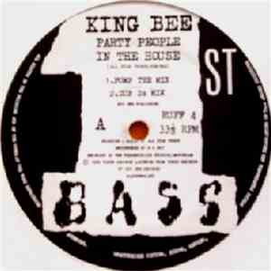 King Bee - Party People In The House