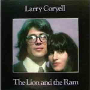 Larry Coryell - The Lion And The Ram