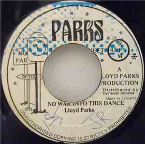 Lloyd Parks - No War Into This Dance