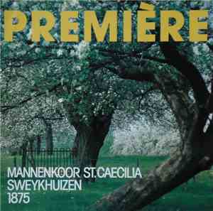 Mannenkoor St. Caecilia Sweykhuizen - Première