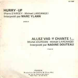 Marc Ylann / Nadine Douteau - Hurry-Up / Allez Vas-Y Chante!..
