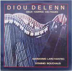 Mariannig Larc'hantec / Dominig Bouchaud - Diou Delenn - Deux Harpes Celtiq ...