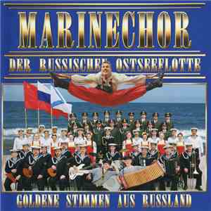 Marinechor Der Russischen Ostseeflotte - Goldene Stimmen Aus Russland