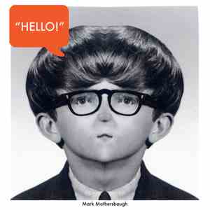 Mark Mothersbaugh - Hello!