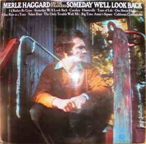 Merle Haggard And The Strangers - Someday We'll Look Back