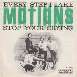 Motions - Every Step I Take / Stop Your Crying