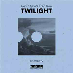Nari & Milani Feat. Tava - Twilight