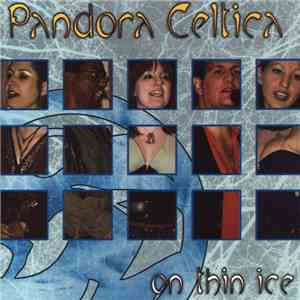 Pandora Celtica - On Thin Ice