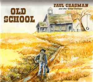 Paul Chasman And The Great Gatleys - Old School