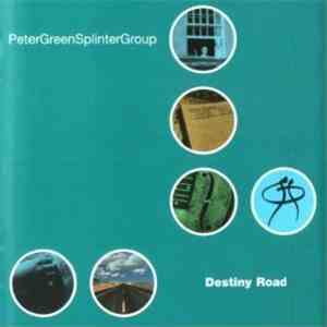 Peter Green Splinter Group - Destiny Road