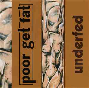 Poor Get Fat - Underfed