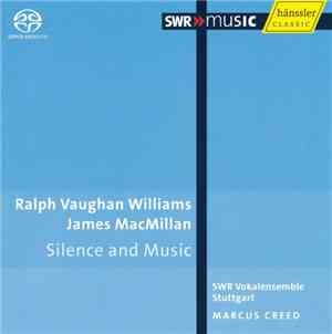 Ralph Vaughan Williams / James MacMillan  - SWR Vokalensemble Stuttgart, Ma ...