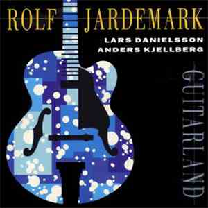 Rolf Jardemark - Guitarland
