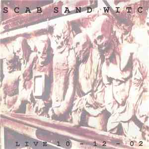Scab Sand Witch - Live 10-12-02