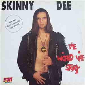 Skinny Dee - The Wicked Life Story