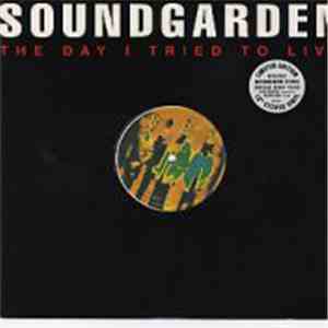 Soundgarden - The Day I Tried To Live