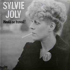 Sylvie Joly - Heulà Ce Travail !