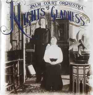 The Palm Court Orchestra  - Nights Of Gladness