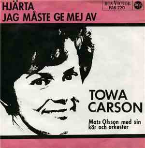 Towa Carson - Hjärta / Jag Måste Ge Mej Av