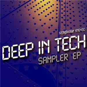 Various - Deep In Tech Sampler EP (Beatport Edition)