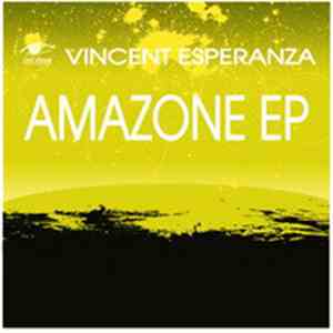 Vincent Esperanza - Amazone EP