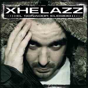 Xhelazz - El Soñador Elegido