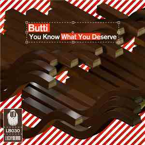 Butti - You Know What You Deserve