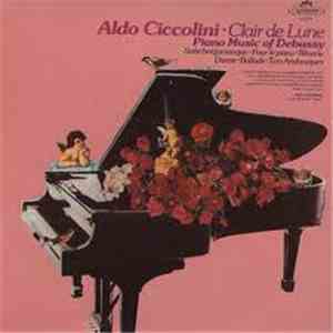 Debussy - Aldo Ciccolini - Clair De Lune: Piano Music Of Debussy