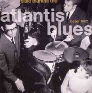 Elsie Bianchi Trio - Atlantis Blues