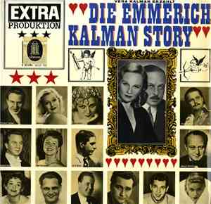 Emmerich Kalman - Vera Kalman - Die Emmerich Kalman Story
